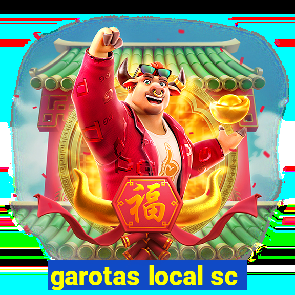 garotas local sc