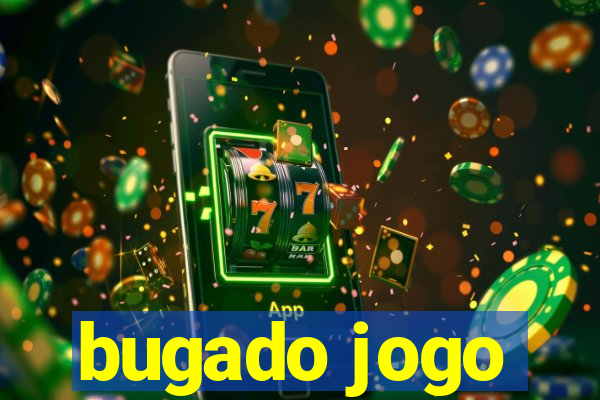 bugado jogo