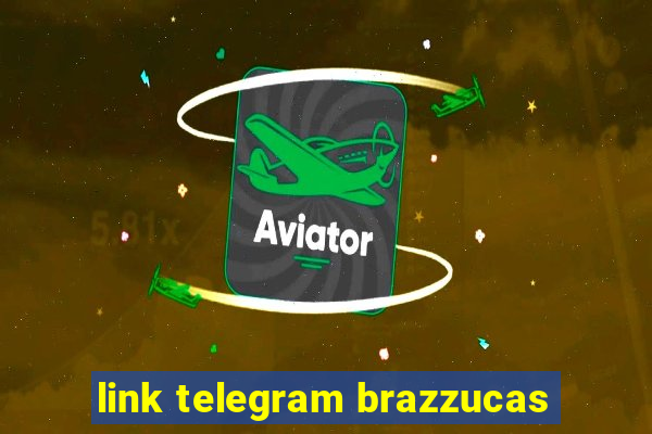 link telegram brazzucas