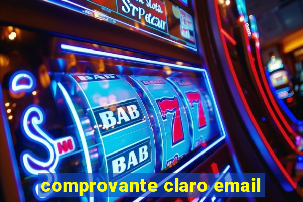 comprovante claro email