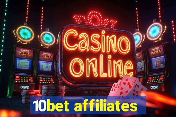 10bet affiliates