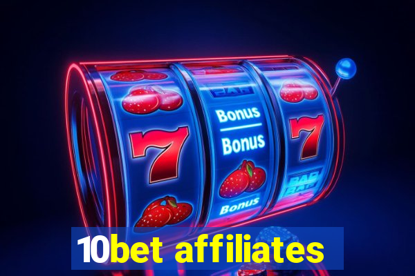 10bet affiliates