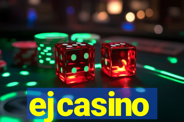 ejcasino