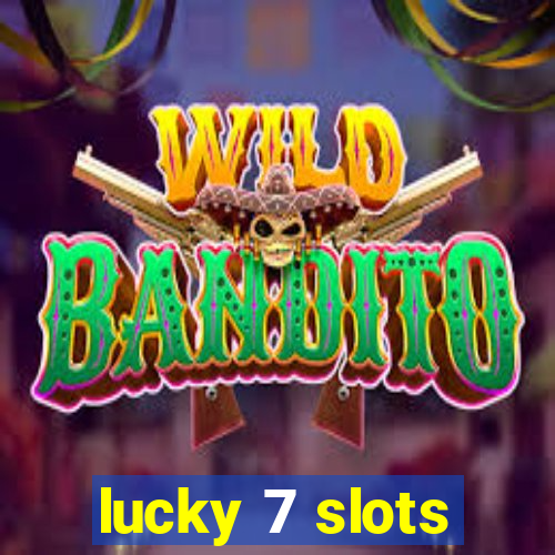 lucky 7 slots