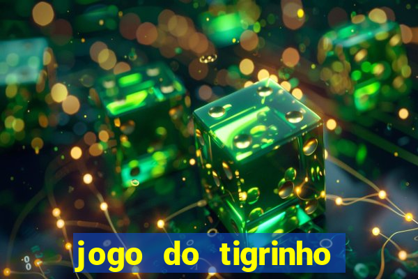 jogo do tigrinho da casa chinesa