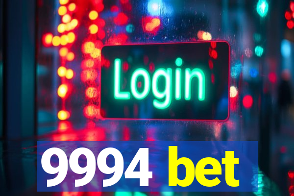 9994 bet