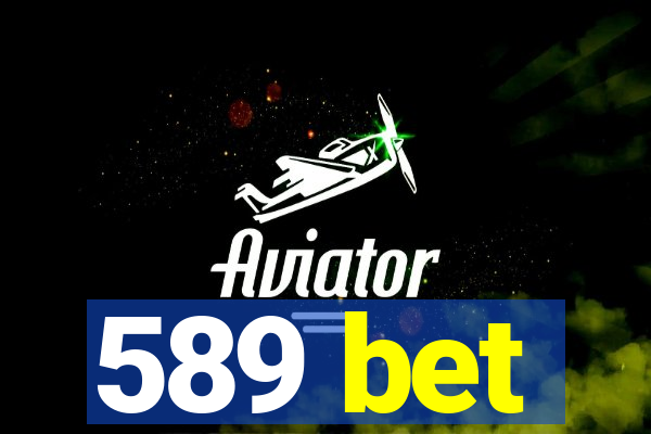 589 bet