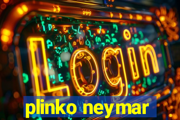 plinko neymar