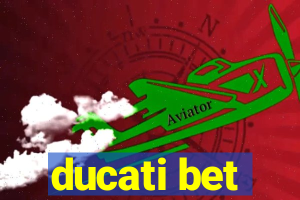 ducati bet