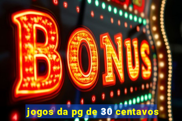 jogos da pg de 30 centavos