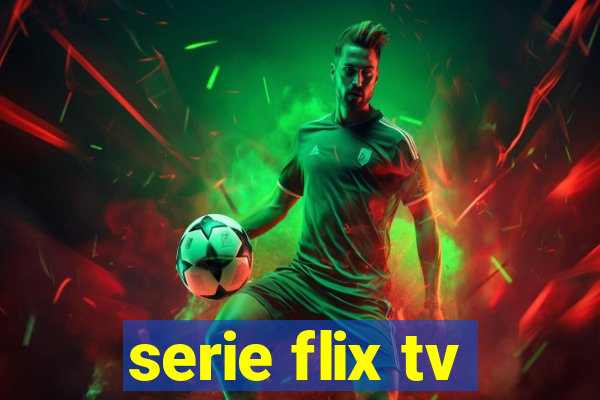 serie flix tv