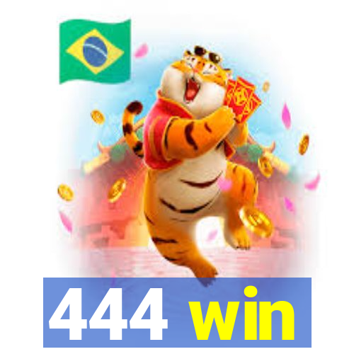 444 win