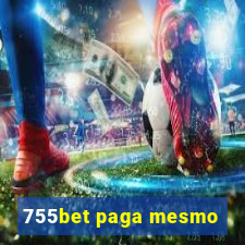 755bet paga mesmo