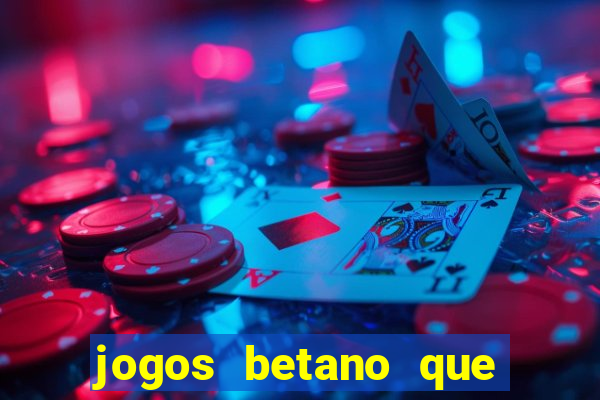 jogos betano que mais pagam