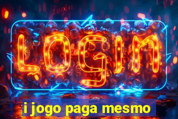 i jogo paga mesmo