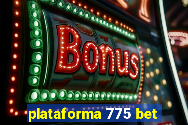 plataforma 775 bet