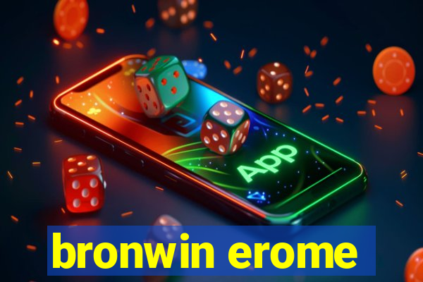 bronwin erome