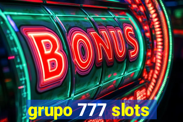 grupo 777 slots