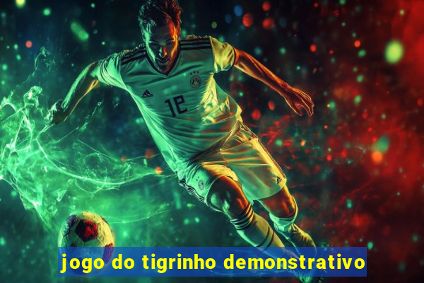 jogo do tigrinho demonstrativo