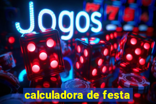 calculadora de festa