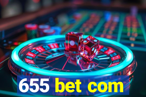 655 bet com