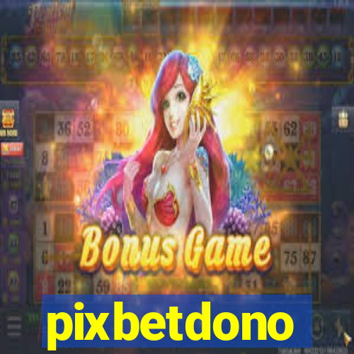 pixbetdono