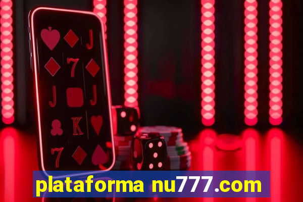 plataforma nu777.com