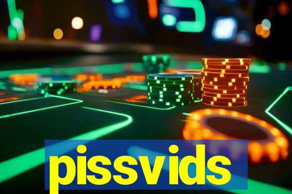 pissvids