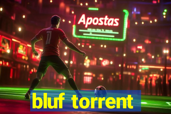 bluf torrent