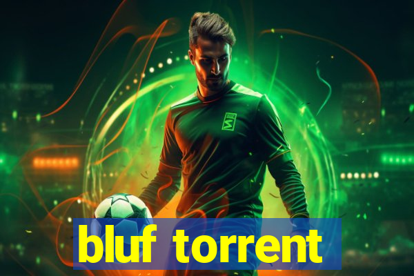 bluf torrent