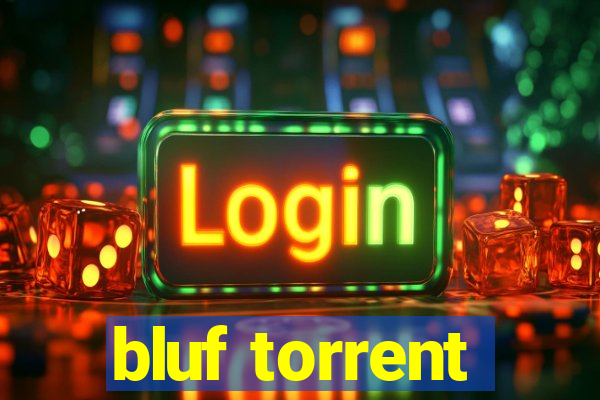 bluf torrent