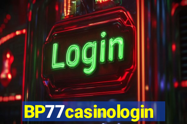 BP77casinologin