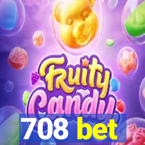 708 bet