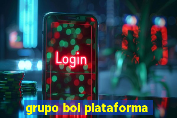 grupo boi plataforma