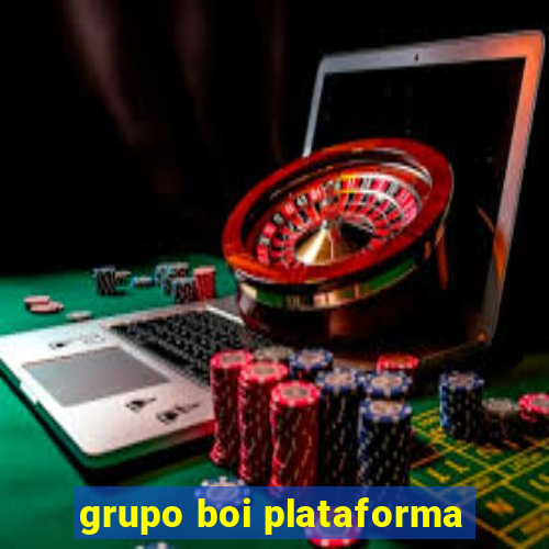 grupo boi plataforma