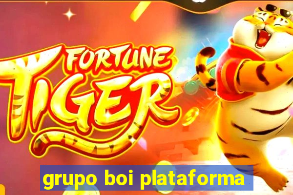 grupo boi plataforma