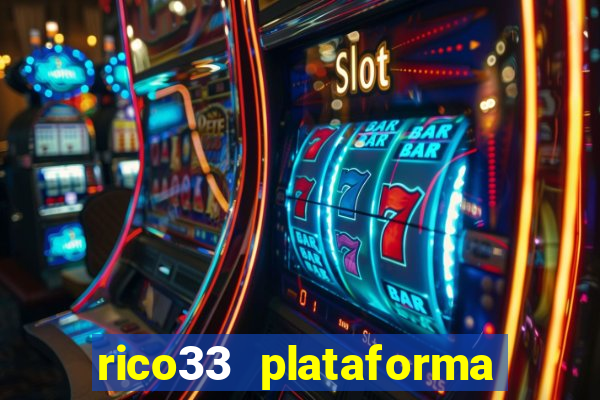 rico33 plataforma de jogos