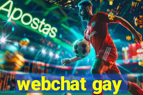 webchat gay