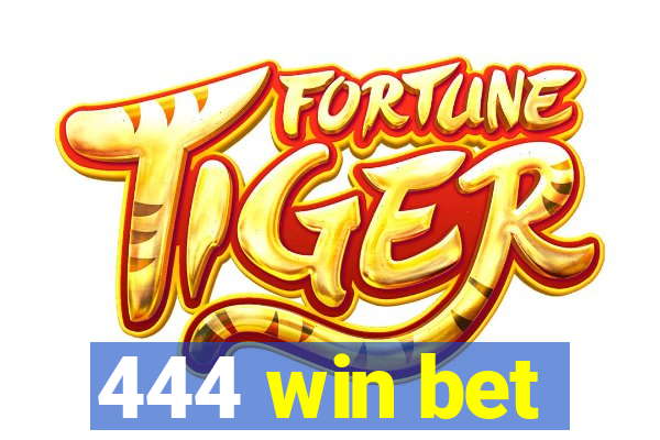 444 win bet