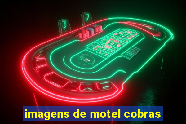 imagens de motel cobras