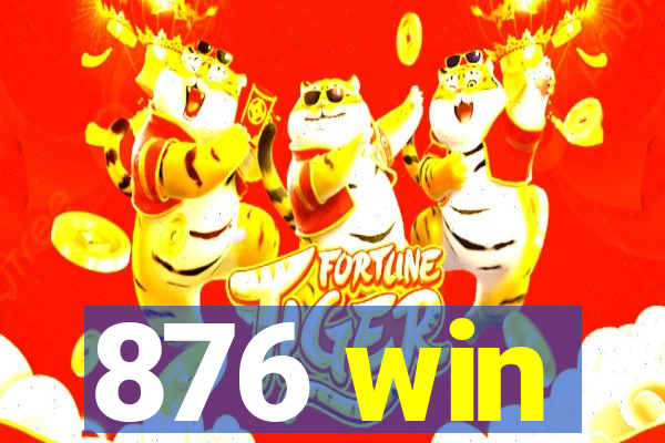 876 win