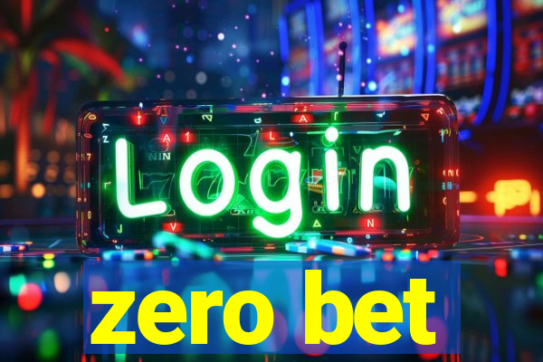 zero bet