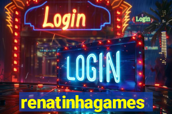 renatinhagames