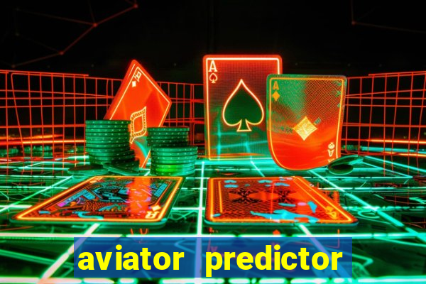 aviator predictor v4.0 apk download