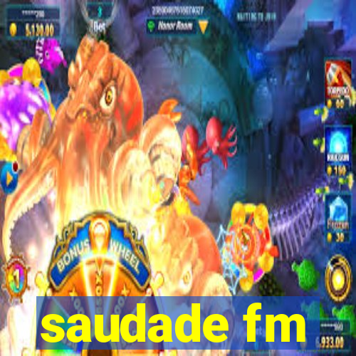 saudade fm