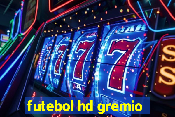 futebol hd gremio