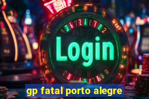 gp fatal porto alegre