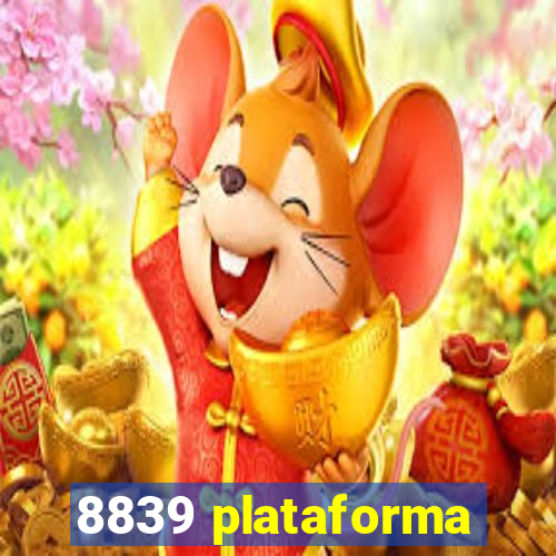 8839 plataforma