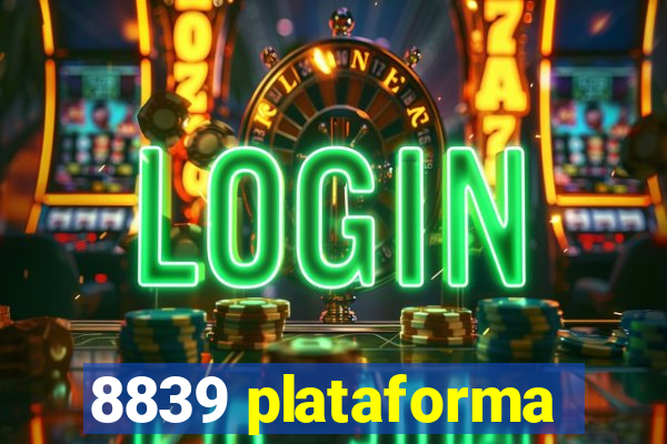 8839 plataforma