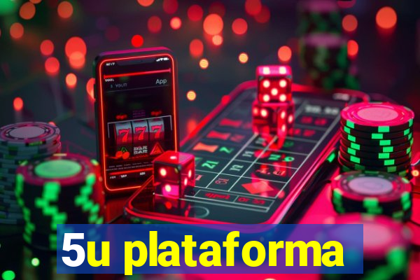 5u plataforma